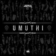 UMUTHI - SOMANDLA ft Blaq Diamond
