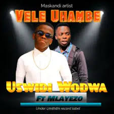 Vele Uhambe - Swidi Wodwa ft. Mlayezo