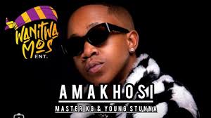 Wanitwa Mos x Master KG - Amakhosi ft Young stunna Nkosazana daughter