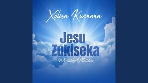 Xolisa Kwinana - Jesu Zukiseka Worship Medley