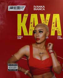 Kaya - Ivanka Bianca ft Chile One & Jae Cash