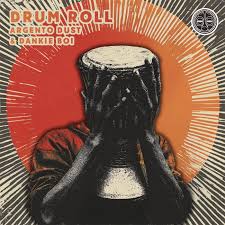 Argento Dust – Drum Roll ft Dankie Boi