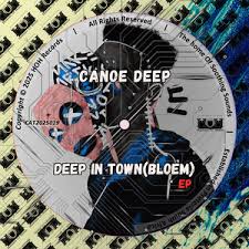 Canoe Deep – Deep In Town (Bloem) E