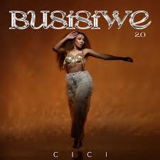 Cici New Album 2025 – Busisiwe 2.0