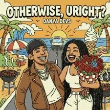 Danya Devs – Otherwise, uRight? EP