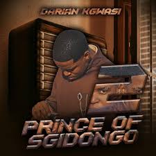 Darian Kgwasi – Prince of Sgidongo 2 EP