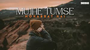 Debb - Mujhe Tumse Mohabbat Hai Remix