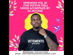 Dj Jaivane – Simnandi Vol. 30 Mix (The Festive Feel)