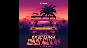 Dr Malinga - Abalale Abalalayo Ft Leon Lee & Anuza SA