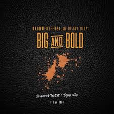 DrummeRTee924 & Dejay Olly – Big And Bold EP