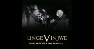 Dumi Mkokstad – Lingevinjwe (feat. SbuNoah)