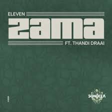 ELEVEN (FR) – Zama (feat. Thandi Draai)