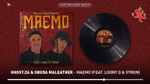 Ghost_ZA & Sbuda Maleather ft Loony Q & Vyron – Maemo