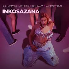 Gigi Lamayne – Inkosazana (feat. Don Calya, Just Bheki & Maremo Violin)
