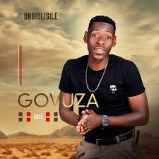 Govuza – Njengebhodlela ft. Shenge Wasehlalankosi