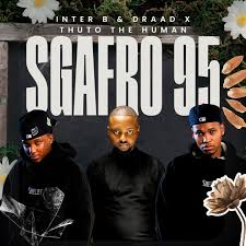 Inter B & Draad & Thuto The Human – Sgafro 95