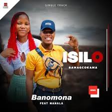 Isilo samagcokama – Banomona ft MaNala