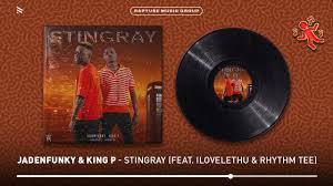 Jadenfunky & King P – Stingray (feat. ilovelethu & Rhythm Tee)