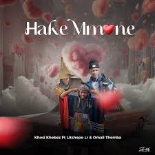 Khosi Khebez – Hake Mmone