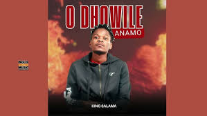 King Salama – O Dhowile Anamo