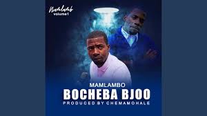 MAMLAMBO – Bocheba Bjoo