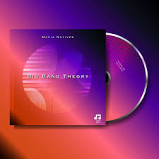 Mafia Natives – Big Bang Theory EP