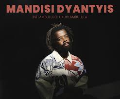 Mandisi Dyantyis – Intlambululo: Ukuhlambulula (New Album 2025)