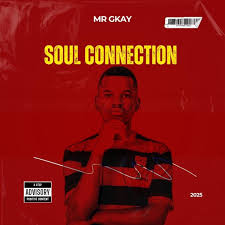 Mr Gkay – Soul connection