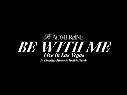 Naomi Raine - Be With Me ft. Chandler Moore & Todd Galberth