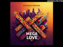 Ntalamax - Mega Love
