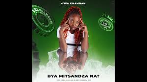 N'wa Khambani - Bya Mitsandza Na ( feat. Papa Rhulani & MetroBeatz RSA)