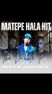 Phobla on the beat & Prince Zulu – Matepe Hala Hitt ft. Psychonic Vocalist
