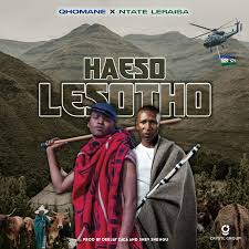 Qhomane ft Ntate Leraisa – Haeso Lesotho