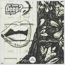 Rune Sibiya – Got Some Deep ? EP