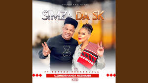SIMZA DA SK - UZONGITHANDA NGENKANI (feat. DASK ENTERTAINMENTS, MEHLABOMVU & SYANDA TSHABALALA)
