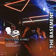 STI T’s Soul & Vibez – The Basement EP