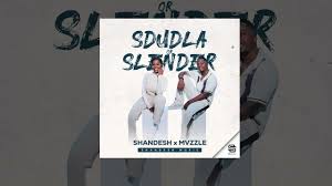 Shandesh & Mvzzle – Sdludla/ Slender Intro