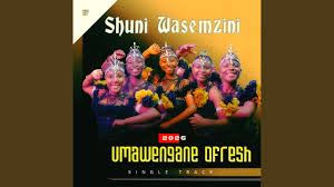 Shuni WaseMzini - Umawengane Ofresh