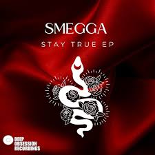 Smegga – Stay True EP