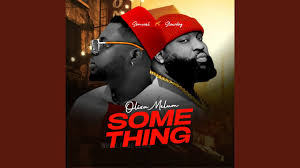 Somval – Olisa Melum Something ft. Slowdog