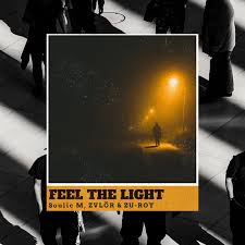 Soulic M, ZVLÖR & ZU-ROY – Feel The Light