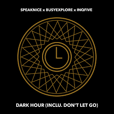 SpeakNice, BusyExplore & InQfive – Dark Hour EP