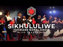 TSHWANE GOSPEL CHOIR - NGIKHULULIWE