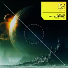 VUSCARE – Time and Space (feat. Ntiski Soul)
