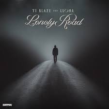 T.I Blaze ft. LLONA – Lonely Road