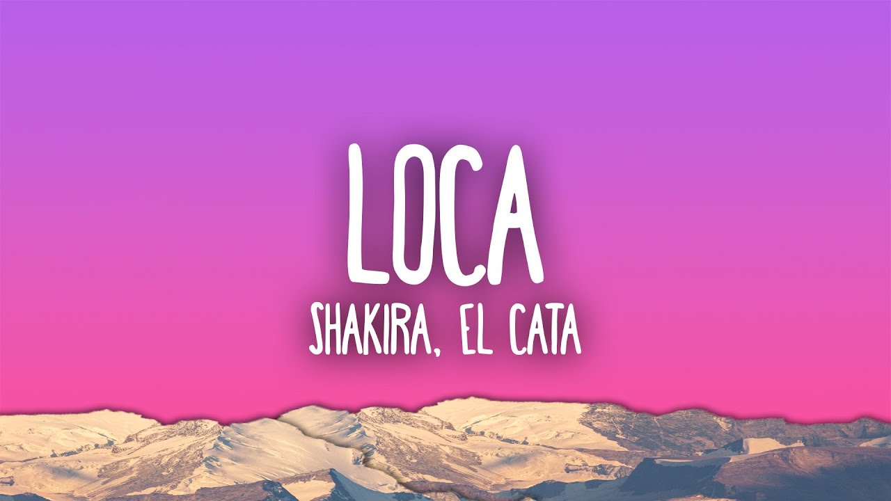 Shakira – Loca