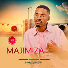 MAJIMIZA – NGIPHUZE UMDOLOFIYA Ft. MJOLISI